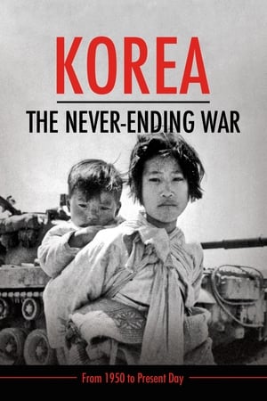 Korea: The Never-Ending War watch Korea: The Never-Ending War