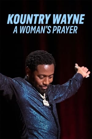 Kountry Wayne: A Woman's Prayer watch Kountry Wayne: A Woman's Prayer