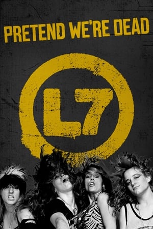 L7: Pretend We're Dead watch L7: Pretend We're Dead
