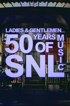 Ladies & Gentlemen... 50 Years of SNL Music watch Ladies & Gentlemen... 50 Years of SNL Music