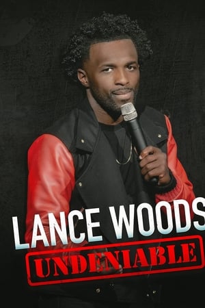 watch Lance Woods: Undeniable