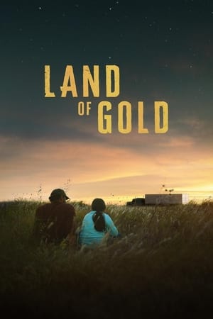 Land of Gold watch Land of Gold