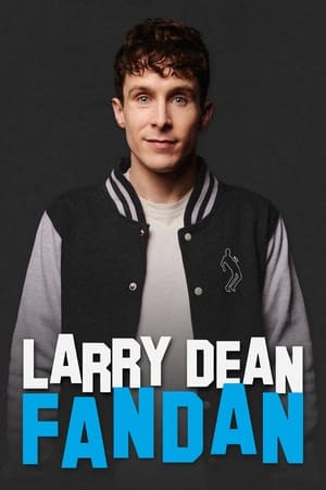 watch Larry Dean: Fandan