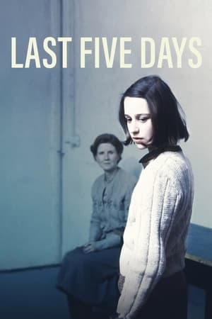 Last Five Days watch Last Five Days