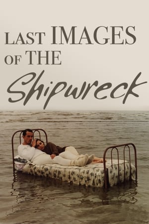 Last Images of the Shipwreck watch Last Images of the Shipwreck