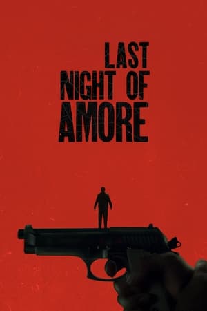 Last Night of Amore watch Last Night of Amore