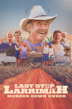 watch Last Stop Larrimah: Murder Down Under