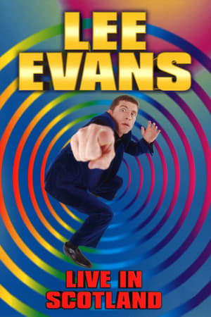 Lee Evans: Live in Scotland watch Lee Evans: Live in Scotland