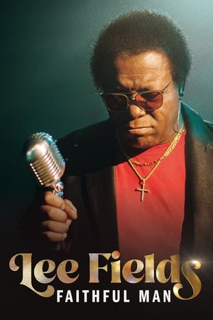 Lee Fields: Faithful Man watch Lee Fields: Faithful Man