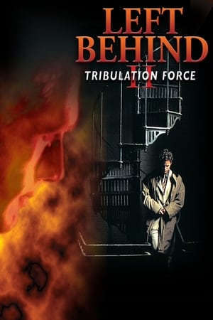 Left Behind II: Tribulation Force watch Left Behind II: Tribulation Force