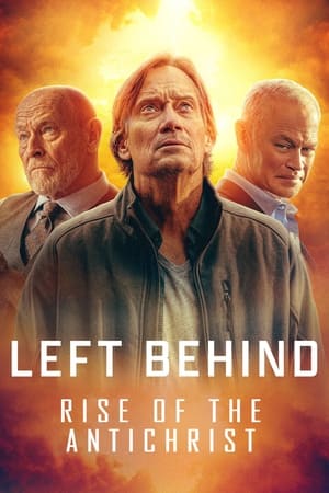 Left Behind: Rise of the Antichrist watch Left Behind: Rise of the Antichrist