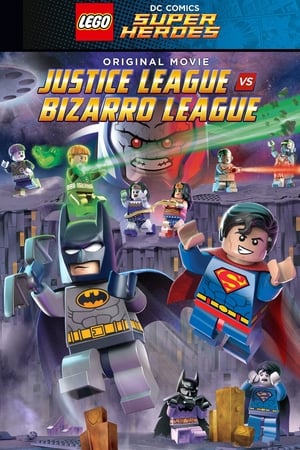 watch LEGO DC Comics Super Heroes: Justice League vs. Bizarro League