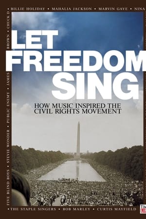 Let Freedom Sing: How Music Inspired the Civil Rights Movement watch Let Freedom Sing: How Music Inspired the Civil Rights Movement
