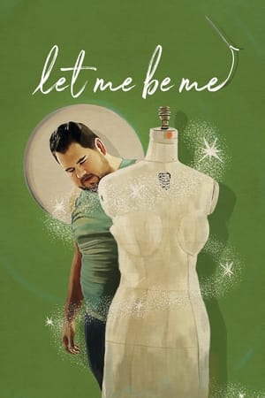 Let Me Be Me watch Let Me Be Me