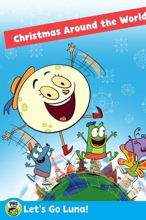 Let's Go Luna!: Luna's Christmas Around the World watch Let's Go Luna!: Luna's Christmas Around the World