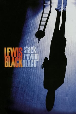 Lewis Black: Stark Raving Black watch Lewis Black: Stark Raving Black