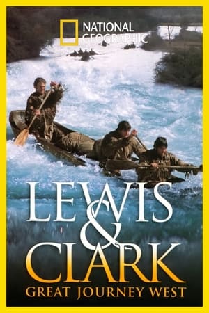 Lewis & Clark: Great Journey West watch Lewis & Clark: Great Journey West