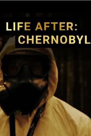 Life After: Chernobyl watch Life After: Chernobyl