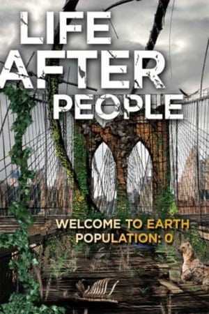 Life After People watch Life After People