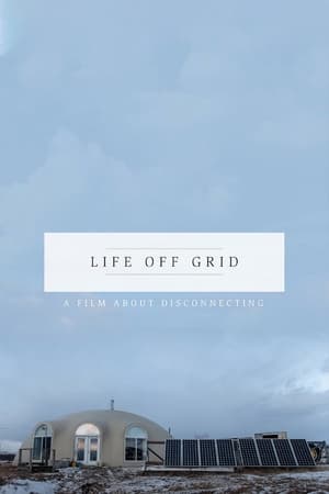 Life Off Grid watch Life Off Grid