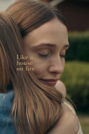 Like a House on Fire watch Like a House on Fire