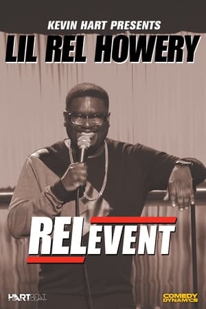 Lil Rel Howery: RELevent watch Lil Rel Howery: RELevent
