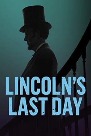 Lincoln's Last Day watch Lincoln's Last Day