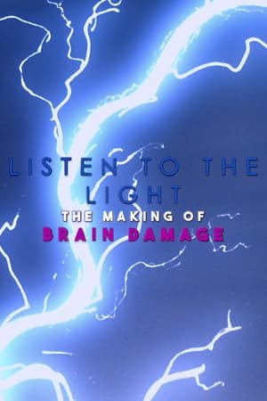 Listen to the Light: The Making of 'Brain Damage' watch Listen to the Light: The Making of 'Brain Damage'