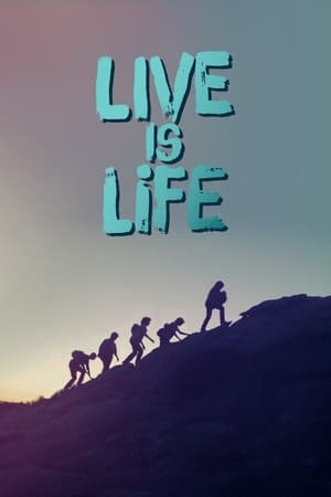 Live Is Life watch Live Is Life