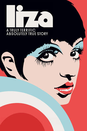Liza: A Truly Terrific Absolutely True Story watch Liza: A Truly Terrific Absolutely True Story