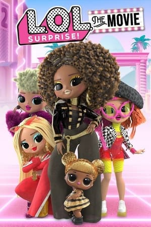 L.O.L. Surprise! The Movie watch L.O.L. Surprise! The Movie