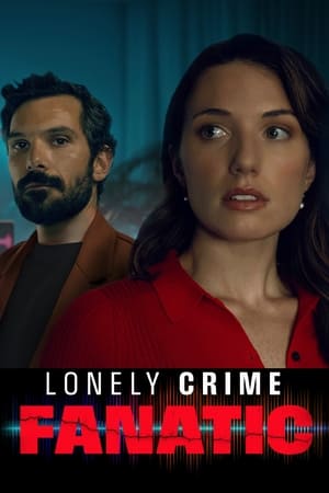 Lonely Crime Fanatic watch Lonely Crime Fanatic