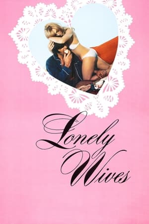 Lonely Wives watch Lonely Wives