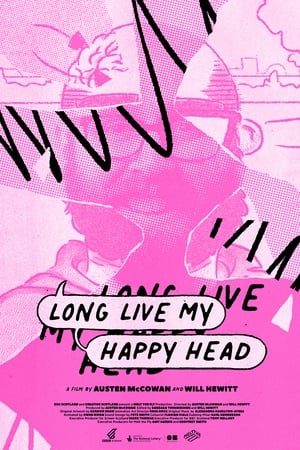 Long Live My Happy Head watch Long Live My Happy Head