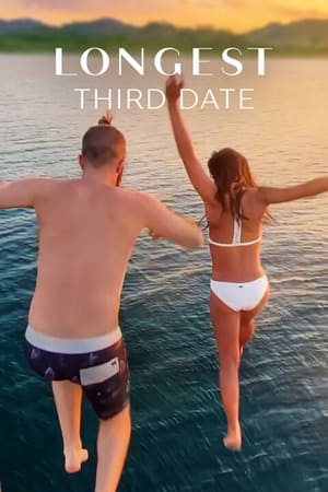 Longest Third Date watch Longest Third Date