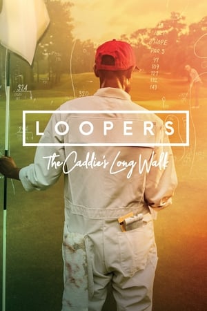 watch Loopers: The Caddie's Long Walk