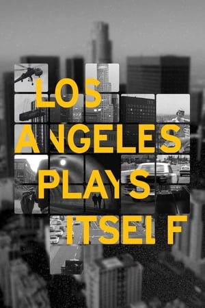 Los Angeles Plays Itself watch Los Angeles Plays Itself