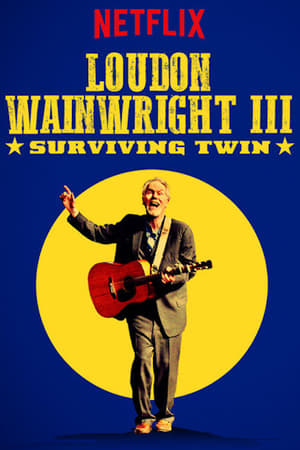 Loudon Wainwright III: Surviving Twin watch Loudon Wainwright III: Surviving Twin