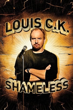 Louis C.K.: Shameless watch Louis C.K.: Shameless
