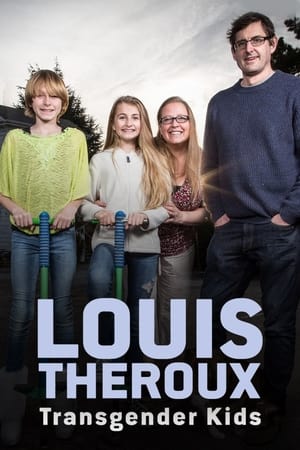 Louis Theroux: Transgender Kids watch Louis Theroux: Transgender Kids