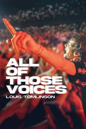 Louis Tomlinson: All of Those Voices watch Louis Tomlinson: All of Those Voices