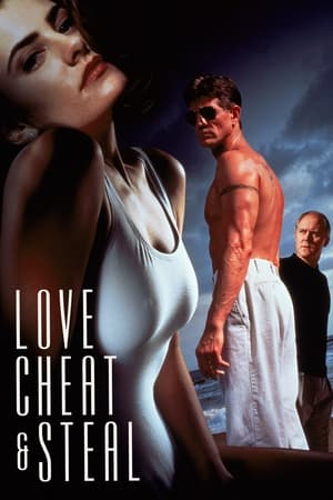 Love, Cheat & Steal watch Love, Cheat & Steal