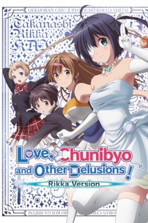 Love, Chunibyo & Other Delusions! Rikka Version watch Love, Chunibyo & Other Delusions! Rikka Version
