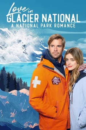 watch Love in Glacier National: A National Park Romance