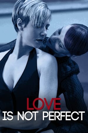 Love Is Not Perfect watch Love Is Not Perfect