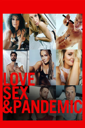 Love, Sex and Pandemic watch Love, Sex and Pandemic