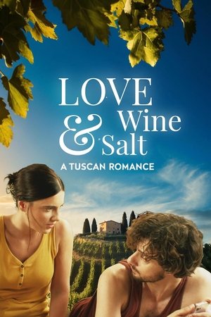 Love Wine & Salt: A Tuscan Romance watch Love Wine & Salt: A Tuscan Romance