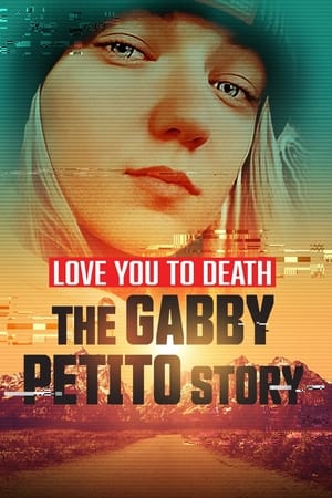 Love You to Death: Gabby Petito watch Love You to Death: Gabby Petito