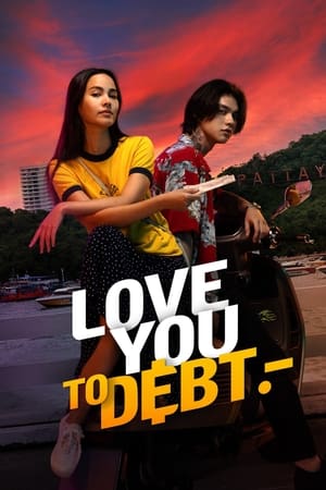 Love You to Debt watch Love You to Debt