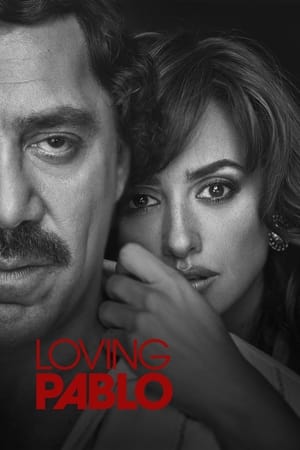 Loving Pablo watch Loving Pablo